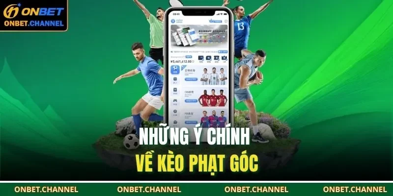 Kèo Phạt Góc | Bí Quyết Bắt Chuẩn Từng Tình Huống Cược 1 Những ý chính về kèo phạt góc