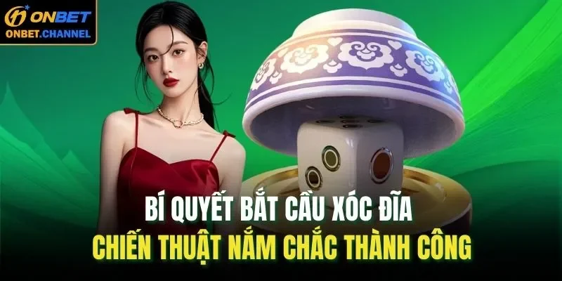 Bí quyết bắt cầu Xóc Đĩa là kỹ năng cần thiết